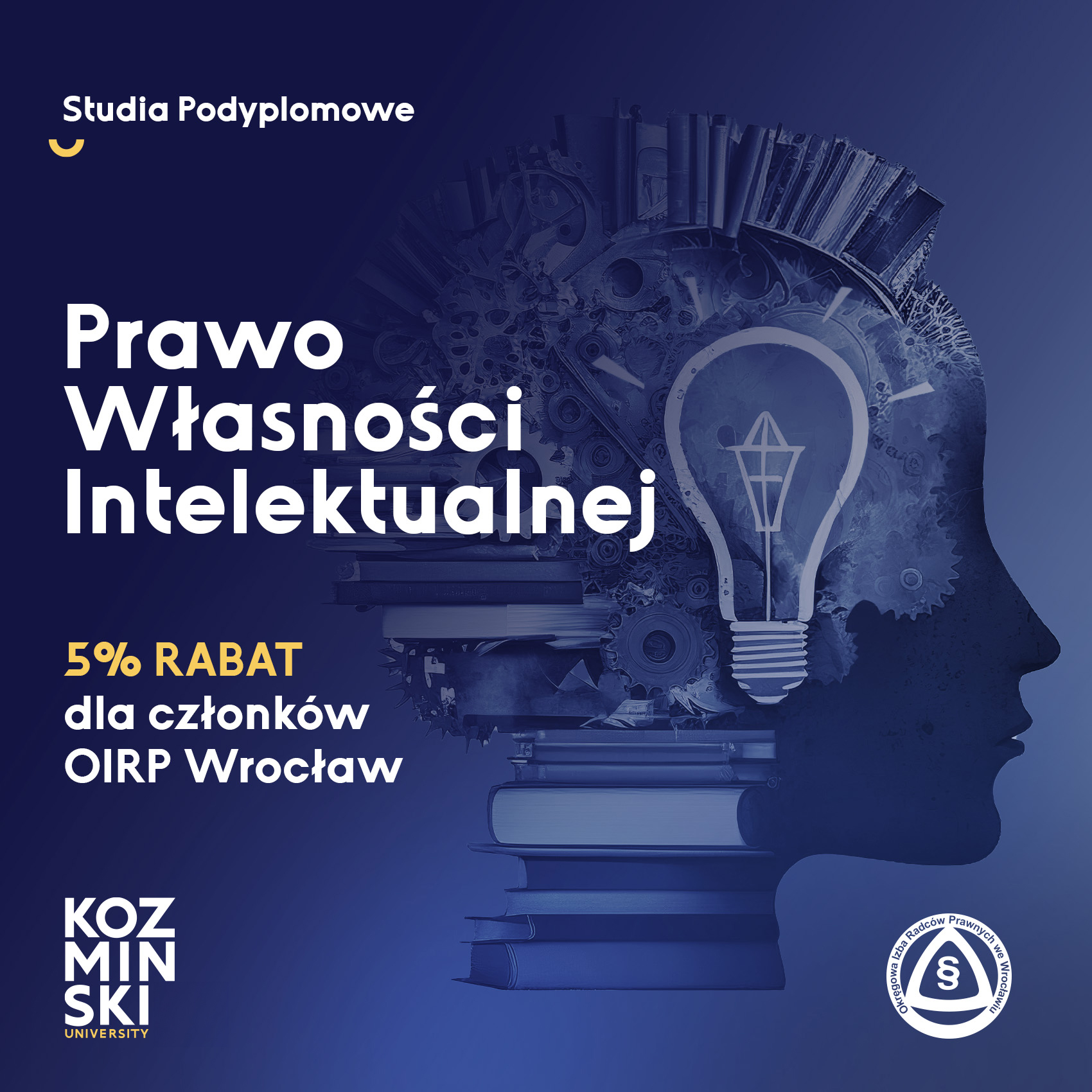 Studia podyplomowe Prawo Własności Intelektualnej (IP) – 5% rabatu dla aplikantów radcowskich i radców prawnych OIRP Wrocław
