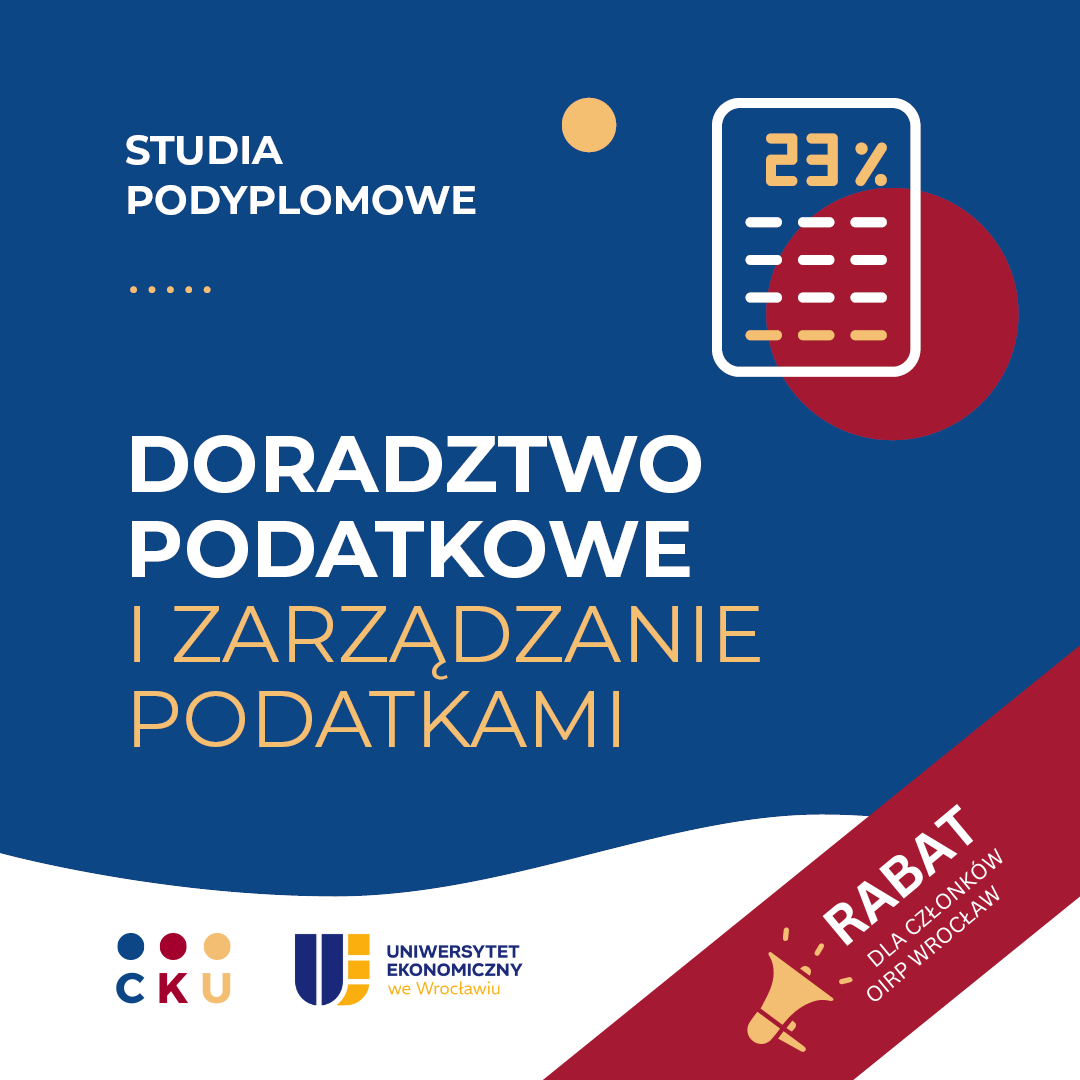 10% rabatu dla aplikantów radcowskich i radców prawnych OIRP Wrocław na  studia podyplomowe Doradztwo podatkowe i zarządzanie podatkami organizowane przez CKU przy Uniwersytecie Ekonomicznym we Wrocławiu