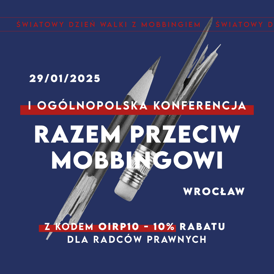 I Ogólnopolska Konferencja „Razem Przeciw Mobbingowi” 29 stycznia 2025 r.