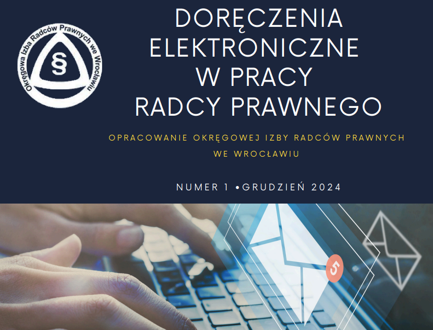 Doręczenia elektroniczne w pracy radcy prawnego - opracowanie OIRP we Wrocławiu