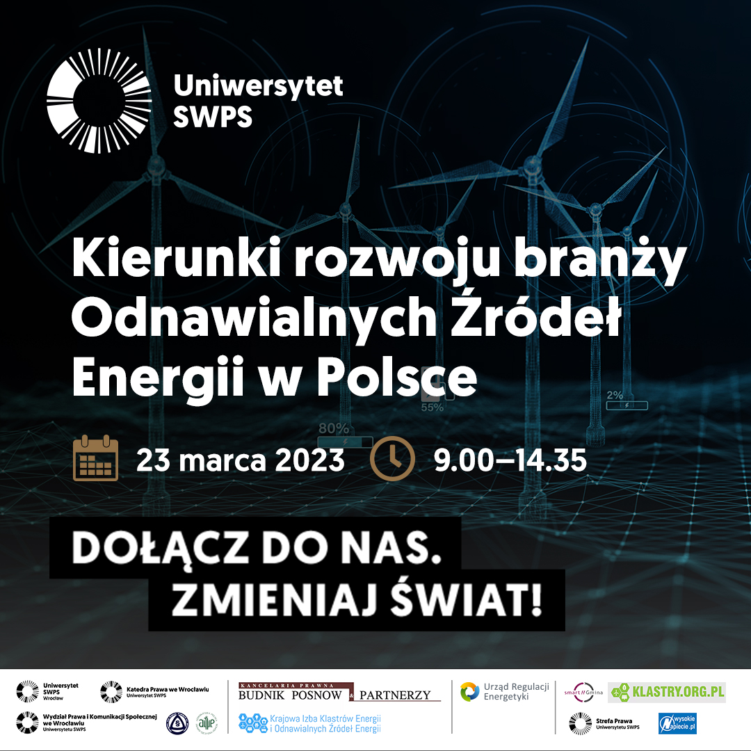 Konferencja naukowa „Kierunki rozwoju branży Odnawialnych Źródeł Energii w Polsce” zorganizowana przez Wydział Prawa i Komunikacji Społecznej we Wrocławiu Uniwersytetu SWPS