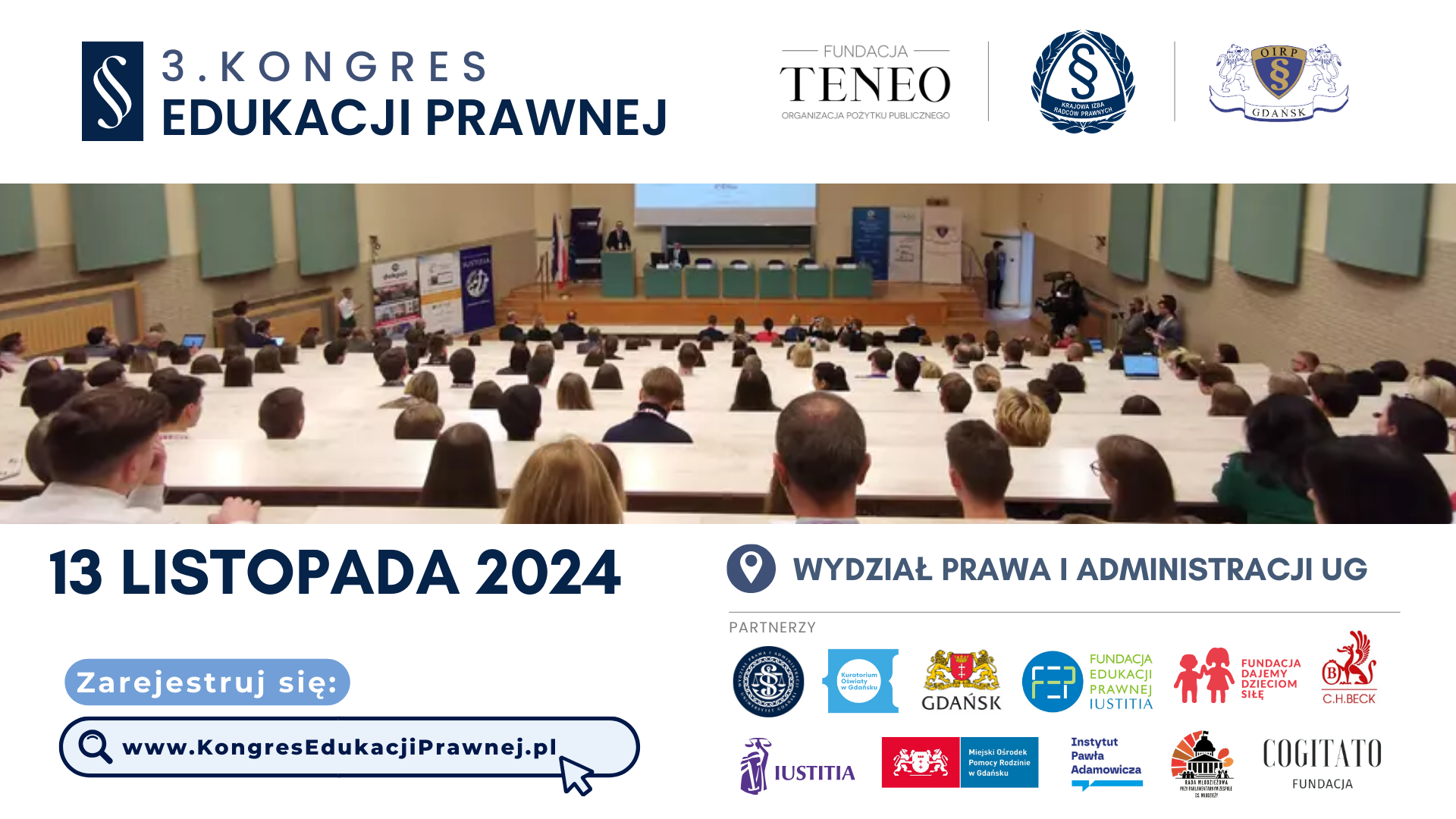 3  Kongres Edukacji Prawnej organizowany przez Fundację Teneo, Krajową Izbę Radców Prawnych oraz Okręgową Izbę Radców Prawnych w Gdańsku 13 listopad 2024r Wydzial Prawa i Administracji UG. 