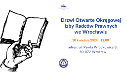 Drzwi Otwarte Okręgowej Izby Radców Prawnych we Wrocławiu 10 kwietnia 2024 r.