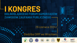 I Kongres Dolnośląskiego Forum Samorządów Zawodów Zaufania Publicznego 29 czerwca 2024 r.