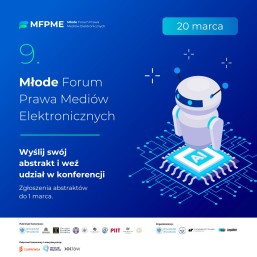 9. Młode Forum Prawa Mediów Elektronicznych - 20 marca 2024 r. 