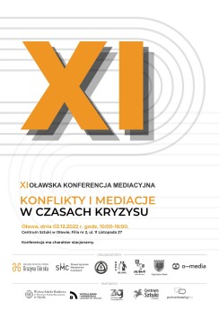 XI Oławska Konferencja Mediacyjna „Konflikty i Mediacje w czasach kryzysu” 2 grudnia 2022 r.